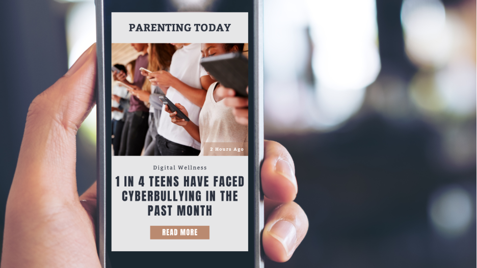 A close-up of a person holding a smartphone that shows an article headline reading, “1 in 4 teens have faced cyberbullying in the past month.” The image highlights the urgency of digital safety conversations and supports the message of how to talk about cyberbullying through awareness and connection.